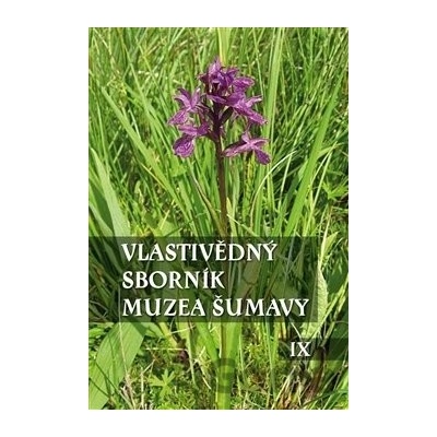 Vlastivědný sborník Muzea Šumavy IX - Kolektív autorov