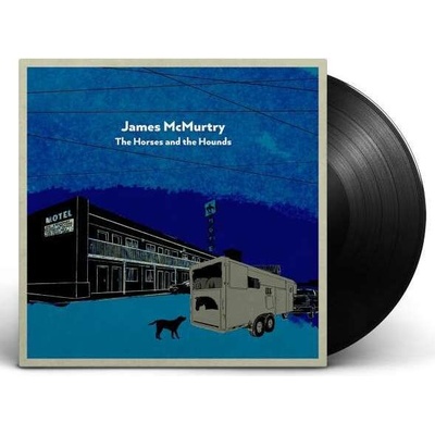 The Horses and the Hounds James McMurtry LP