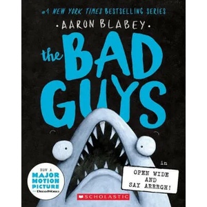 Bad Guys in Open Wide and Say Arrrgh! (The Bad Guys #15) | Aaron Blabey (2022)