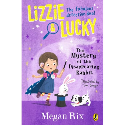Lizzie and Lucky: The Mystery of the Disappearing Rabbit - Megan Rixová