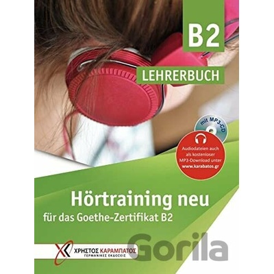 Hörtraining neu für das Goethe Zertifikat B2. v: Lehrerbuch - Max Hueber Verlag