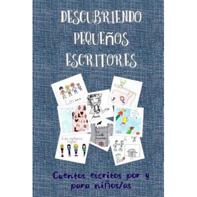 Descubriendo pequenos escritores: Cuentos escritos por y para ninos | Ninos/As de 6 de Primaria