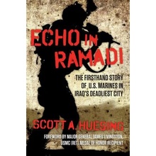 Echo in Ramadi - The Firsthand Story of US Marines in Iraqs Deadliest City Huesing Scott A.Paperback