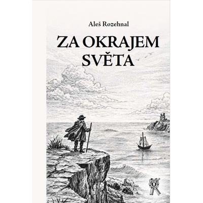 Za okrajem světa - Aleš Rozehnal