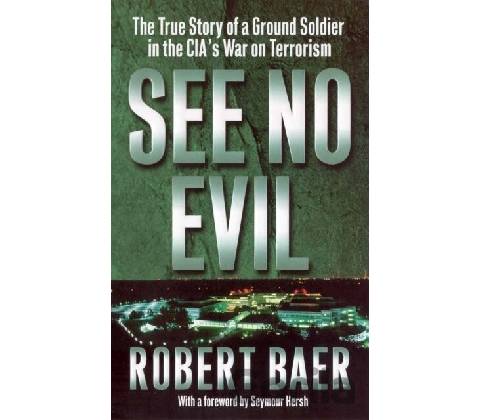 See No Evil - Robert Baer