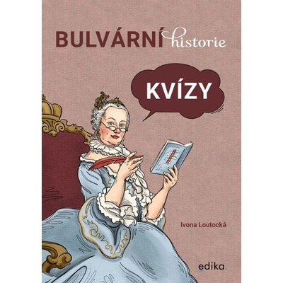 Bulvární historie: KvízyIvona Loutocká