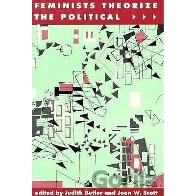 Feminists Theorize the Political Butler Judith