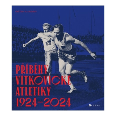 Příběhy vítkovické atletiky (1924–2024)
