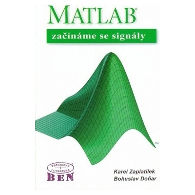 MATLAB - začínáme se signály - Doňar Bohuslav, Zaplatílek Karel