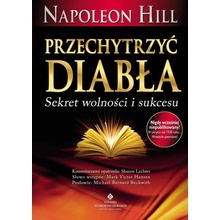 Przechytrzyć Diabła. Sekret wolności i sukcesu wyd. 2022