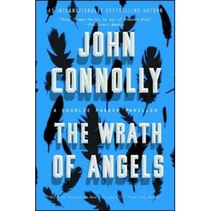 The Wrath of Angels | John Connolly (ISBN: 9781501122699)