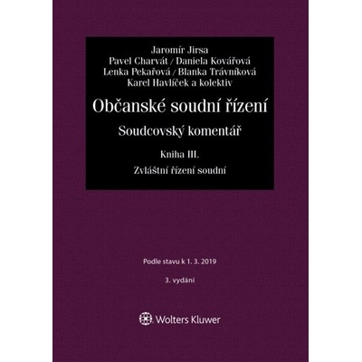Občanské soudní řízení. Soudcovský komentář. Kniha III zákon č. 292/2013 Sb., o zvláštních řízeních soudních - Jaromír Jirsa