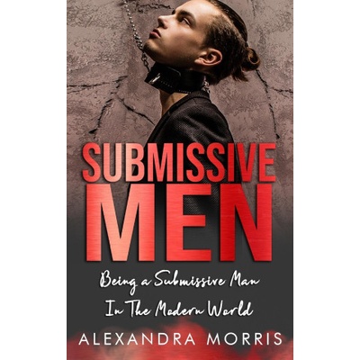 Alexandra Morris Submissive Men | Alexandra Morris