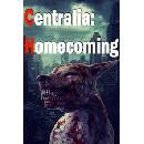 Centralia: Homecoming