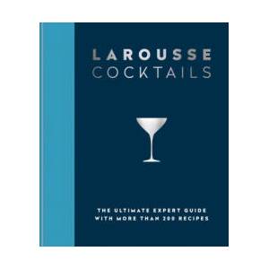 Larousse Cocktails | Larousse Plc (ISBN: 9780600638537)