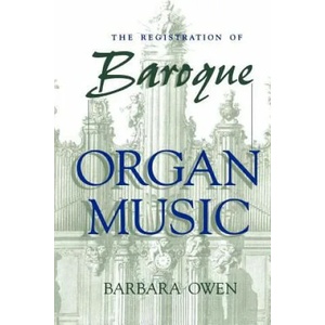 Registration of Baroque Organ Music | Barbara Owen (1999)