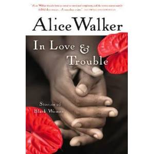 In Love & Trouble | Alice Walker (ISBN: 9780156028639)