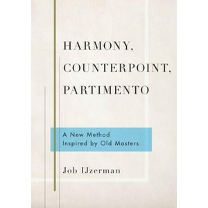 Harmony, Counterpoint, Partimento | Ijzerman, Job (ISBN: 9780190695002)