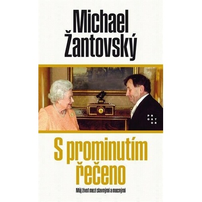 S prominutím řečeno - Michael Žantovský