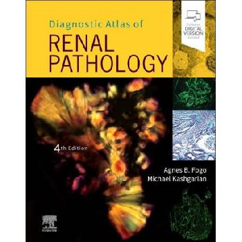 Diagnostic Atlas of Renal Pathology | Agnes B. Fogo, Michael Kashgarian