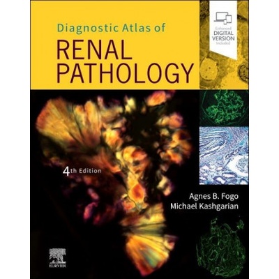 Diagnostic Atlas of Renal Pathology | Agnes B. Fogo, Michael Kashgarian