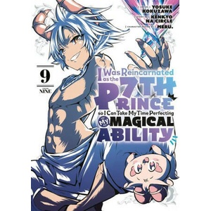 I Was Reincarnated as the 7th Prince So I Can Take My Time Perfecting My Magical Ability 9 (ISBN: 9781646518975)