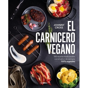 El Carnicero Vegano / The Vegan Butcher | Cross, Johnny (ISBN: 9788425368684)