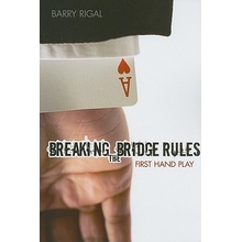 Breaking the Bridge Rules: First Hand Play Rigal BarryPaperback