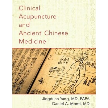 Image 1 of Clinical Acupuncture and Ancient Chinese Medicine | Jingduan Yang, Monti, Daniel A. , MD