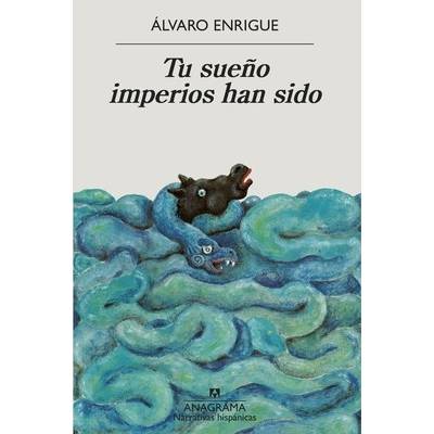 Tu Sueo Imperios Han Sido Enrigue Alvaro