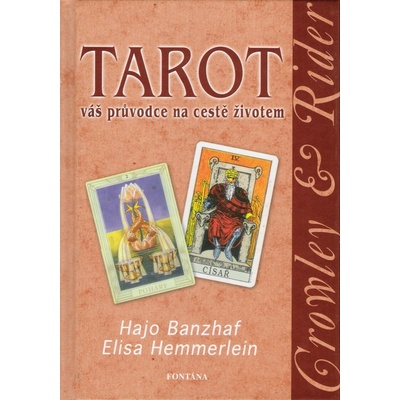 Tarot - váš průvodce na cestě životem - Hajo Banzhaf, Elisa Hemmerlein