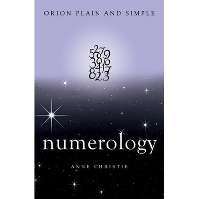 Numerology, Orion Plain and Simple Christie Anne