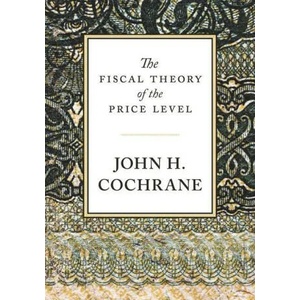 Fiscal Theory of the Price Level | John H. Cochrane (ISBN: 9780691242248)