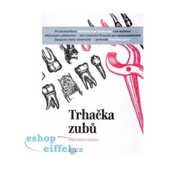 Trha čka zubů - Franz-Olivier Giesbert