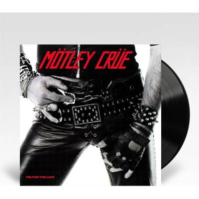 MOTLEY CRUE - TOO FAST FOR LOVE LP