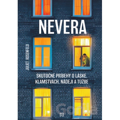 Nevera. Skutočné príbehy o láske, klamstvách, nádeji a túžbe