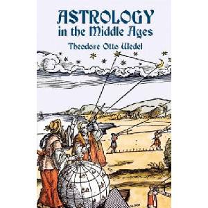 Astrology in the Middle Ages | Theodore Otto Wedel (ISBN: 9780486436425)