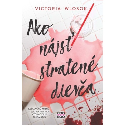 Ako nájsť stratené dievča - Victoria Wlosok