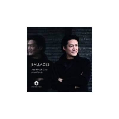 Ballades - Jae-Hyuck Cho Plays Chopin CD