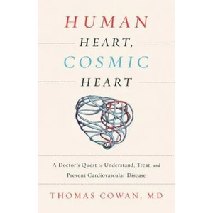 Human Heart, Cosmic Heart | Thomas Cowan (ISBN: 9781603586191)