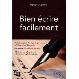 Bien écrire facilement | CLAUSTRES (ISBN: 9782729842338)