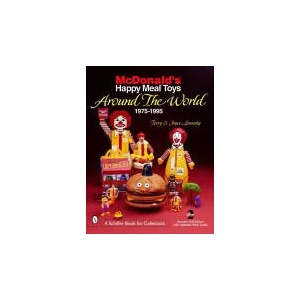 McDonald's Happy Meal Toys Around the World: 1975-1995 | Joyce Losonsky (ISBN: 9780764310935)