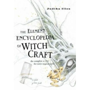 Element Encyclopedia of Witchcraft | Judika Illes (ISBN: 9780007192939)