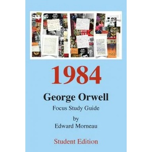 Student Edition: 1984 Study Focus Guide | Edward Morneau (ISBN: 9781530755905)