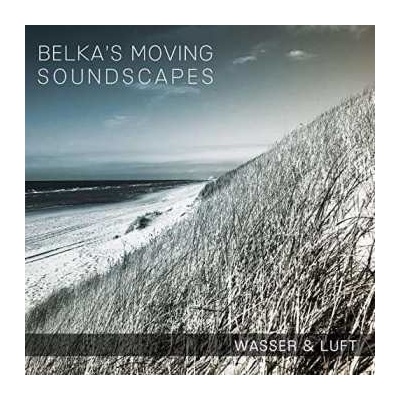 Belka's Moving Soundscapes - Wasser & Luft CD