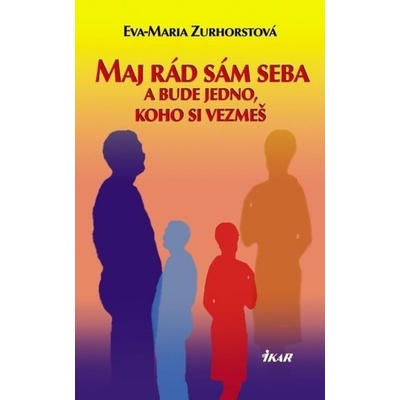 Maj rád sám seba a bude jedno, koho si vezmeš