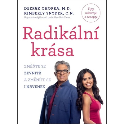 Radikální krása - Deepak Chopra, Kimberly Snyder