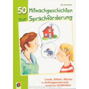 50 Mitmachgeschichten zur Sprachförderung | Ute Schröder (ISBN: 9783834625946)