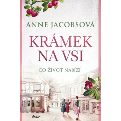 Krámek na vsi Co život nabízí - Anne Jacobs