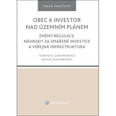 Obec a investor nad územním plánem - Vendula Zahumenská, David Zahumenský